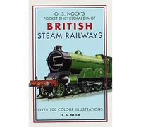 O.S. Nock Pocket Encyclopedia of British Steam Railways