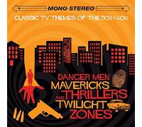O.S.T. - Danger Men, Mavericks, Thrillers and Twilight Zones - Classic TV Themes Of The 50s & 60s