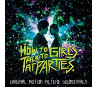 O.S.T. - How to Talk to Girls at Parties