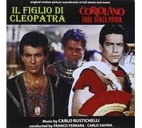 Carlo Rustichelli - Il Figlio Di Cleopatra (The Son of Cleopatra) / Coriolano Eroe Senza Patria (Thunder of Battle) (Original Motion Picture Soundtracks)
