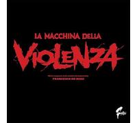 O. S. T. -La Macchina Della Violenza( De Masi Francesco) - La Macchina Della Violenza [VINYL]