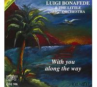 O. S. T. - Luigi Bonafede & the Little "Big" Orchestra - With You Along the Way