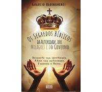 O Segredo Bíblico da Autoridade, dos Milagres e do Governo em Cristo: Livro 158 de 10.000 - Desperte sua identidade. Ative sua autoridade. Expanda o Reino.