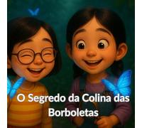 O Segredo da Colina das Borboletas