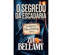 O Segredo da Escadaria: 2 (Um Mistério de Clara Wetherly - Portugal)