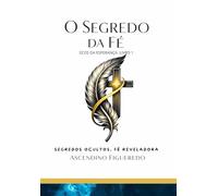 O Segredo da Fé: Ecos da Esperança