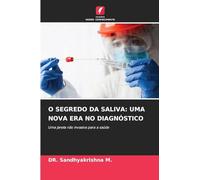 O SEGREDO DA SALIVA: UMA NOVA ERA NO DIAGNÓSTICO: Uma janela não invasiva para a saúde