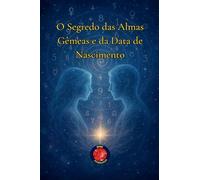 O Segredo das Almas Gêmeas e da Data de Nascimento