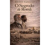 O Segredo de Romã: O Camareiro de Dom Pedro II