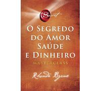 O Segredo do Amor, Saúde e Dinheiro
