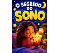 O SEGREDO DO SONO (Histórias que ensinam - livros infantis com Lia e Nico)