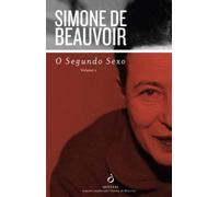 O Segundo Sexo - vol 1 (Portuguese Edition)