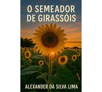 O Semeador de Girassóis