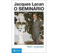 O Seminário. Livro 3. As Psicoses. Coleção Campo Freudiano no Brasil (Em Portuguese do Brasil)