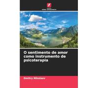 O sentimento de amor como instrumento de psicoterapia