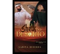 O Sheik do Deserto-Livro 02: Dinastia Alcaz.: 2 (Trilogia Dinastia Alcaz)