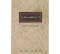 O Si Manu a Ali'i: A Text for the Advanced Study of Samoan Language and Culture