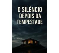 O silêncio depois da tempestade