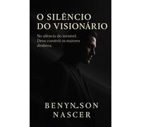 O Silêncio do Visionário