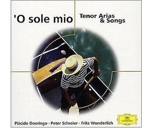 O Sole Mio, Tenor Arias & Songs Fritz Wunderlich Placido Domingo Peter Schreier