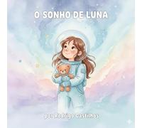 O Sonho de Luna: Uma aventura pelo espaço