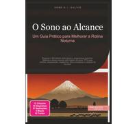 O Sono ao Alcance: Um Guia Prático para Melhorar a Rotina Noturna