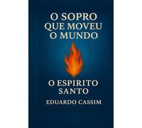 “O SOPRO QUE MOVEU O MUNDO”: O AMIGO QUE TRANSFORMA TUDO
