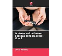 O stress oxidativo em pessoas com diabetes tipo 2