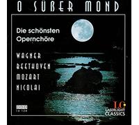 O Süßer Mond (die Schönsten Opernchöre)