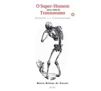 O Super-Homem Para o Além do Transumano: Nietzsche e o Transumanismo