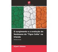 O surgimento e a evolução do fenómeno do "Tigre Celta" na Irlanda: Estudo de caso