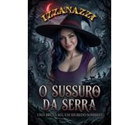 O Sussurro da Serra: Uma bruxa má, um segredo sombrio