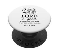 O Taste And See That The Lord Is Good Psalm 34:8 Scripture PopSockets Adhesive PopGrip