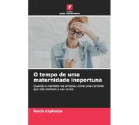 O tempo de uma maternidade inoportuna: Quando o mandato me arrastou como uma corrente que não conhece o seu curso.