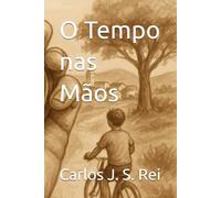 O Tempo nas Mãos