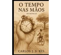 O Tempo nas Mãos