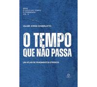 O TEMPO QUE NÃO PASSA: Onde o Passado Ainda Respira (O Ciclo do Tempo e da Eternidade)