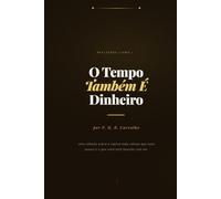 O Tempo também é Dinheiro: Reflexões Livro I