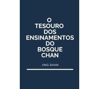 O Tesouro dos Ensinamentos do Bosque Chan