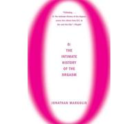 O: The Intimate History of the Orgasm: Written by Jonathan Margolis, 2004 Edition, (New Ed) Publisher: Arrow [Paperback]