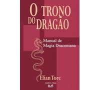 O Trono do Dragão: Manual de Magia Draconiana