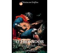 O Trovador de Verdi: Em Quadrinhos (Clássicos em Gráficos)