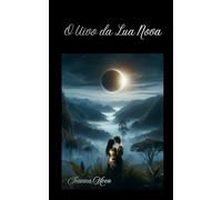 O Uivo da Lua Nova (Herança de Sangue e Lua)