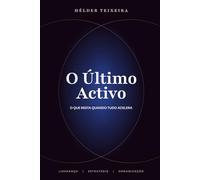 O Último Ativo: O que resta quando tudo acelera
