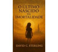O Último Nascido da Imortalidade: Num futuro onde a imortalidade é obrigatória, um homem arrisca tudo por uma criança que não deveria existir.