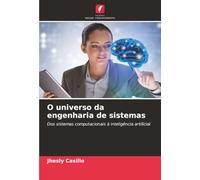O universo da engenharia de sistemas: Dos sistemas computacionais à inteligência artificial