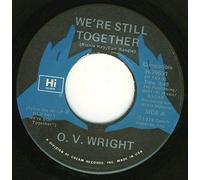 O.V. Wright - We're Still Together / I Don't Know Why - O.V. Wright 7" 45