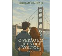 O Verão em Que Você Voltou (Estações em San Francisco)