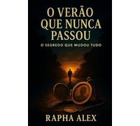 O Verão Que Nunca Passou: O Segredo Que Mudou Tudo (O Último Nome)
