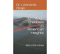 O Village Shadows i American Heights: Stori o Grit a Grace